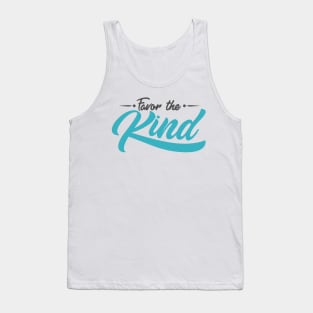 'Favor The Kind' Radical Kindness Anti Bullying Shirt Tank Top